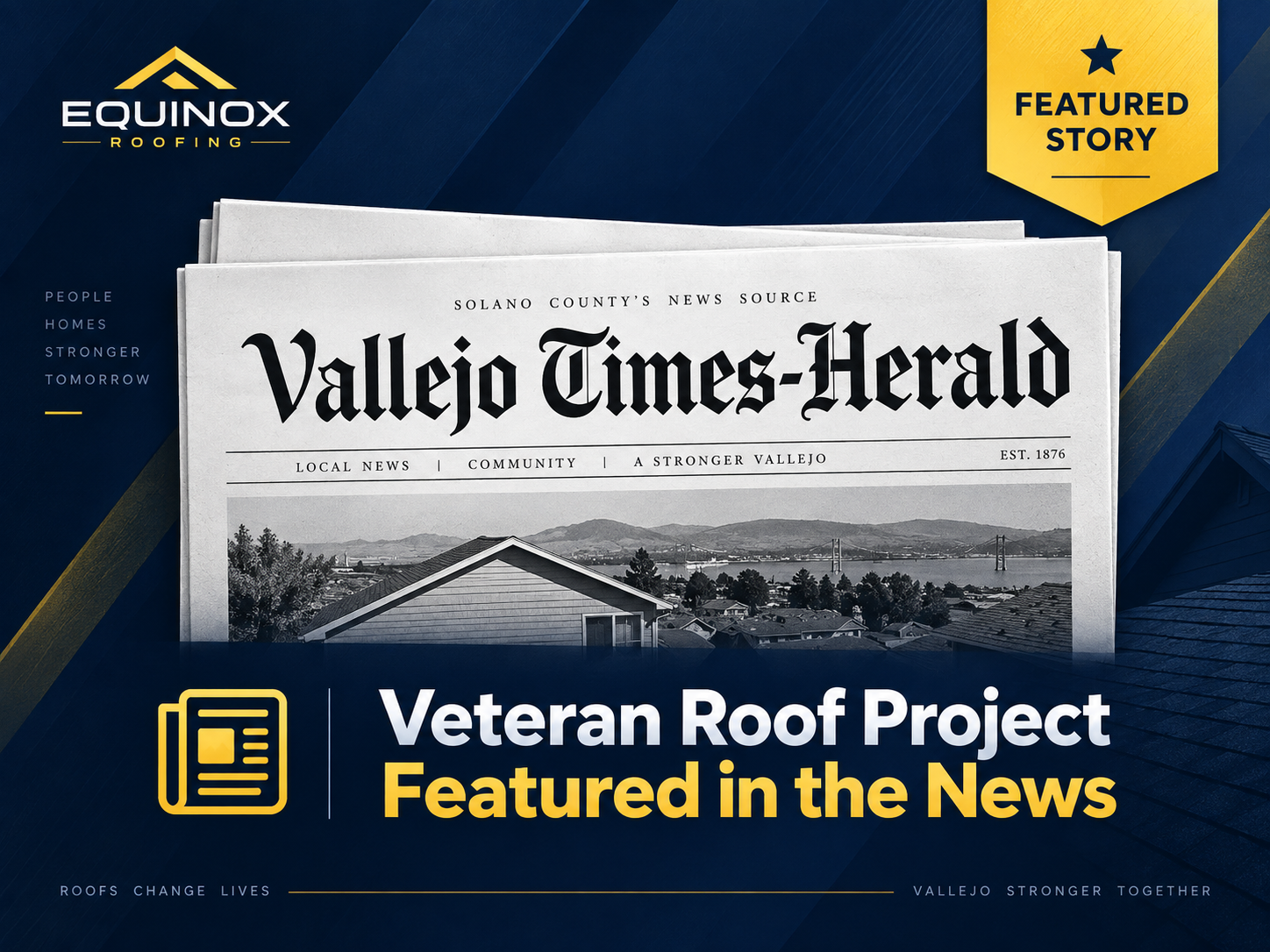 Vallejo Times-Herald feature about Equinox Roofing veteran roof project